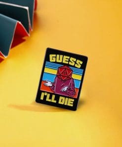 Alternative view of Dungeons and Dragons 'Guess I'll Die' Enamel Pin