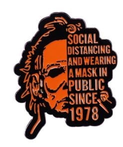 Alternative view of Michael Myers 'Wearing a Mask in Public Since 1978' Enamel Pin