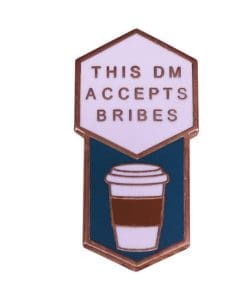Dungeons & Dragons 'Coffee | This DM Accepts Bribes' Enamel Pin