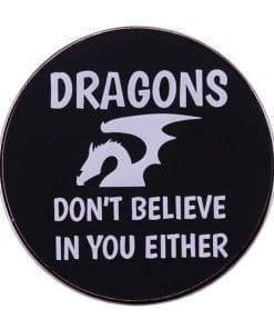 Dungeons & Dragons 'Don't Believe in You Either' Enamel Pin