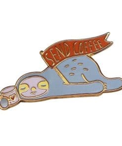 Lazy Sloth 'Send Coffee' Enamel Pin