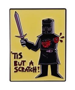 Black Knight 'Tis But A Scratch!' Enamel Pin