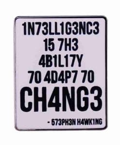 Stephen Hawking 'Intelligence Is The Ability To Adapt To Change' Enamel Pin