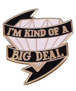 Diamond 'I'm Kind of Big Deal' Enamel Pin