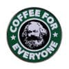 Coffee For Everyone Enamel Pin