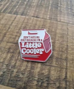 Little Cooler 'Don't Hate Me' Enamel Pin