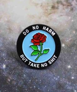 Alternative view of Rose 'Do Not Harm But Take No Sh*t' Enamel Pin