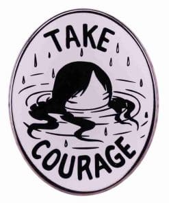 Inspirational 'Take Courage' Enamel Pin