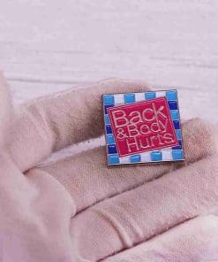 Alternative view of Back & Body Hurts Enamel Pin