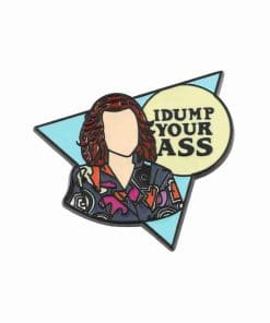 Stranger Things 'Eleven | I Dump Your Ass' Enamel Pin