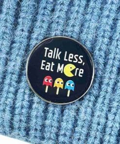 Alternative view of Pacman 'Talk Less Eat More' Enamel Pin