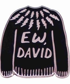 Ew, David 'Cardigan' Enamel Pin
