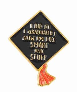 Graduation Hat 'smart and Stuff' Enamel Pin
