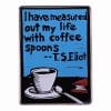 T.S. Eliot 'I Have Measured Out My Life' Enamel Pin