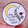 Moon Phrase 'Stay Wild Moon Child' Enamel Pin
