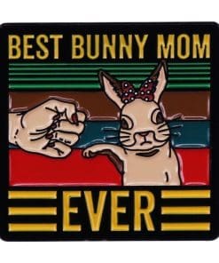 Best Bunny Mom Ever Enamel Pin