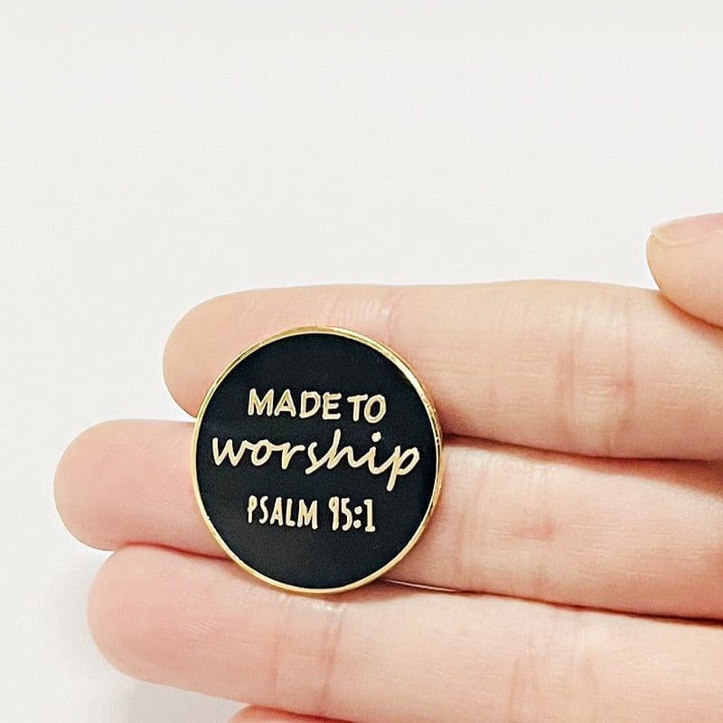 Psalm 95:1 'Made to Worship' Enamel Pin