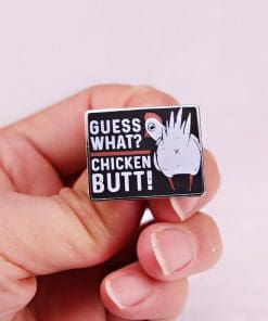Alternative view of Funny 'Guess What? Chicken Butt' Enamel Pin