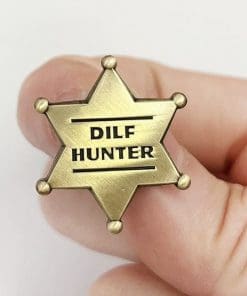 Star Badge 'DILF Hunter' Enamel Pin