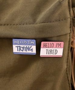 Alternative view of Hello 'I'm Trying' Enamel Pin