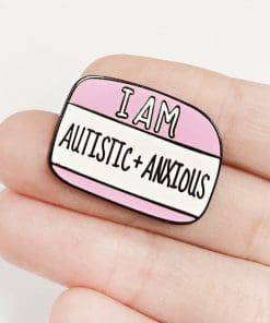 I Am Autistic + Anxious Enamel Pin