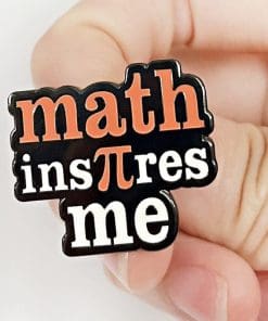 Math 'Inspires Me'Enamel Pin