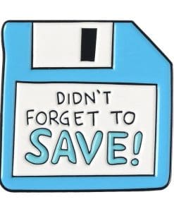 Disk 'Didn't Forget to Save' Enamel Pin