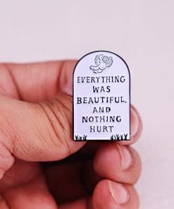 Alternative view of Slaughterhouse-Five 'Everything Was Beautiful And Nothing Hurt' Enamel Pin