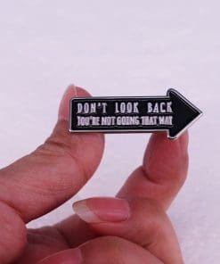 Alternative view of Arrow 'Don't Look Back You're Not Going That Way' Enamel Pin