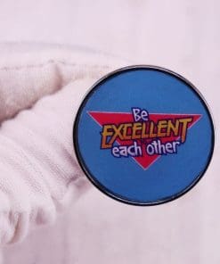 Alternative view of Bill & Ted's Excellent Adventure 'Be Excellent To Each Other' Enamel Pin