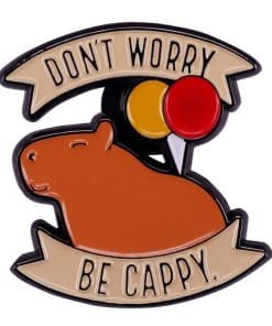 Capybara 'Don't Worry Be Cappy' Enamel Pin