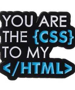 Basic Keys 'You Are The CSS To My HTML Enamel Pin