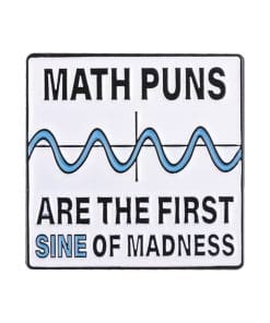 Math Puns 'Trigonometry | Are The First Sine of Madness' Enamel Pin