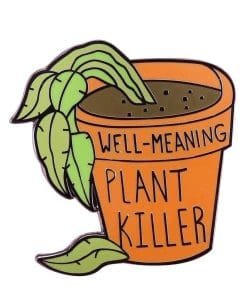 Potted Plant 'Well Meaning Plant Killer' Enamel Pin