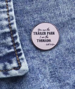Alternative view of Yellowstone 'Trailer Park I Am the Tornado | Beth Dutton' Enamel Pin