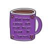 Purple Mug 'May Your Coffee and Pelvic Floor Be Strong' Enamel Pin