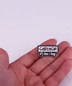 Sarcasm 'It's How I Hug' Enamel Pin - Image 3