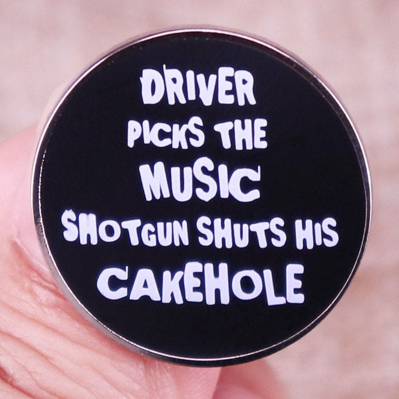 Supernatural 'Driver Picks the Music Shotgun Shuts His Cakehole' Enamel Pin - Image 2