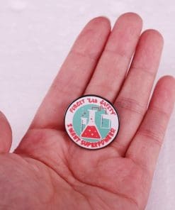 Alternative view of Chem Lab Meme 'Forget Lab Safety I Want Super Powers' Enamel Pin