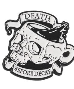 Gothic Skull 'Death Before Decaf' Enamel Pin