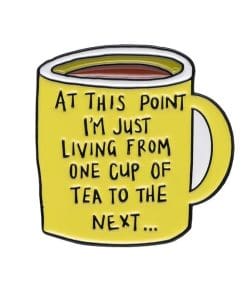 Yellow Mug 'Living From One Cup Tea To the Next' Enamel Pin