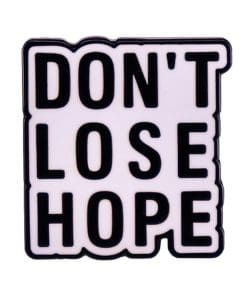 Inspirational 'Don't Lose Hope' Enamel Pin