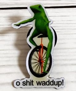 Circus Frog 'O Sh!t Waddup' Enamel Pin