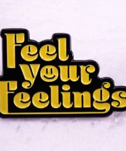 Emotions 'Feel Your Feelings' Enamel Pin