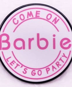 Barbie 'Come on Let's Go Party | White' Enamel Pin