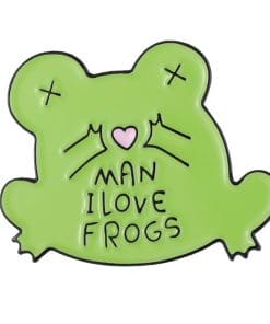 Funny Frog 'Man I Love Frogs' Enamel Pin