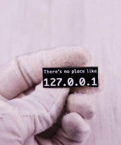 Alternative view of There Is No Place Like 'Home | 127.0.0.' Enamel Pin