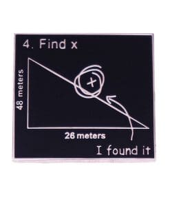 Math Meme 'Find X | I Found It' Enamel Pin