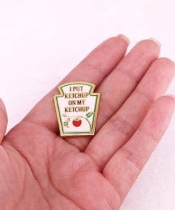 Alternative view of Ketchup Meme 'I Put Ketchup on My Ketchup' Enamel Pin