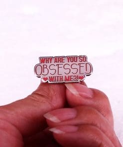 Alternative view of Mean Girls 'Why Are You So Obsessed With Me' Enamel Pin